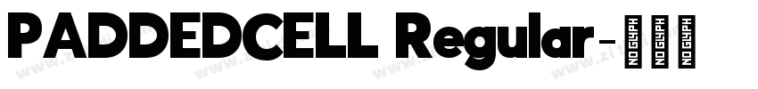 PADDEDCELL Regular字体转换 PADDEDCELL Regular字体转换